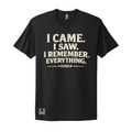 I Came. I Saw. I Remember Everything.