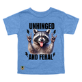 Unhinged and Feral